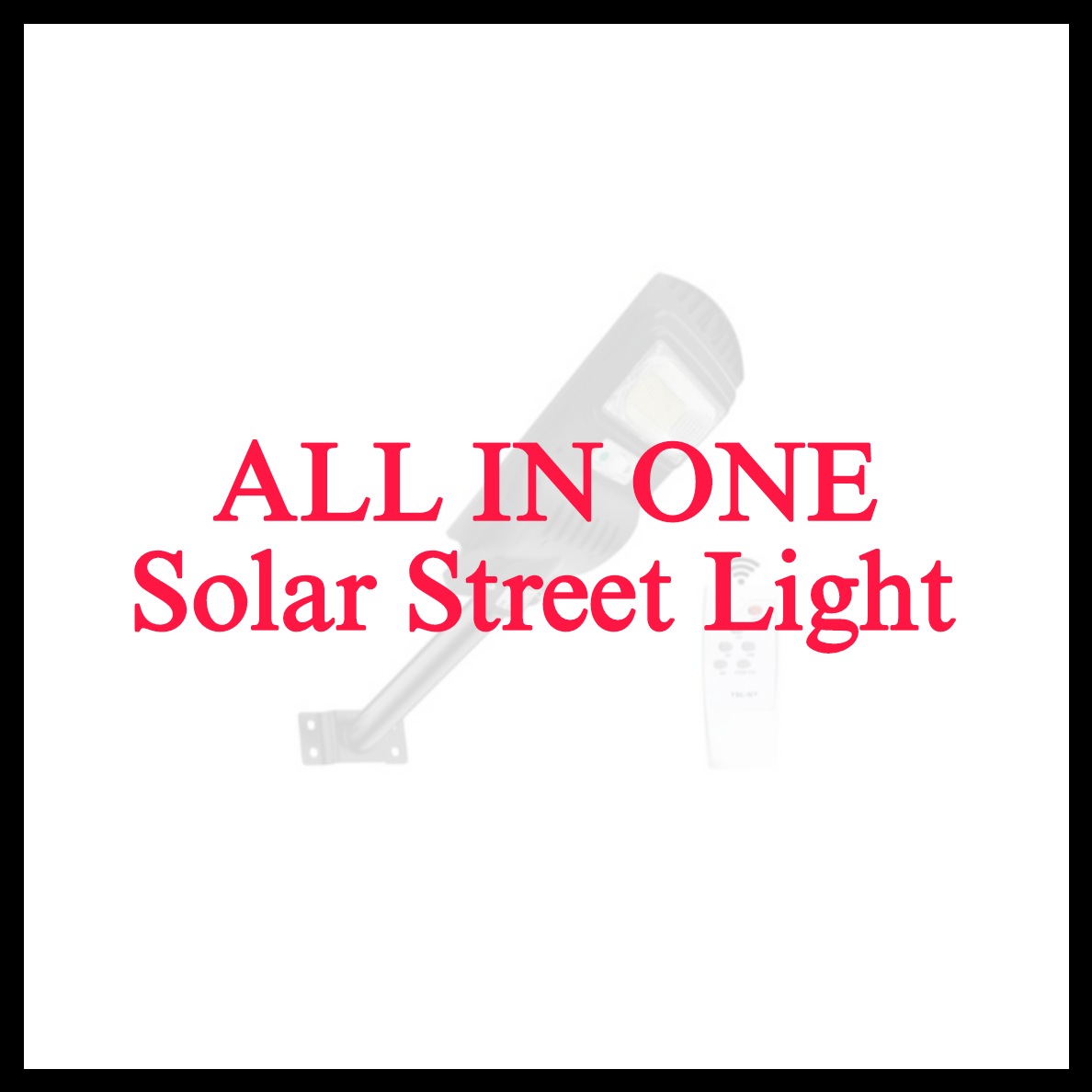 ALL IN ONE - Solar Street Lights